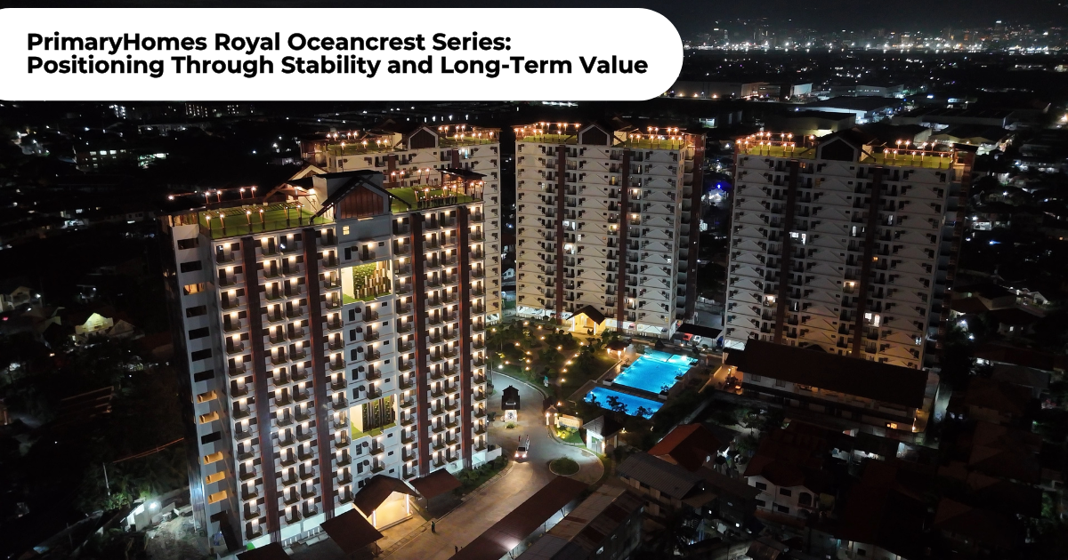 PrimaryHomes-Royal-Oceancrest-Series-Positioning-Through-Stability-and-Long-Term-Value